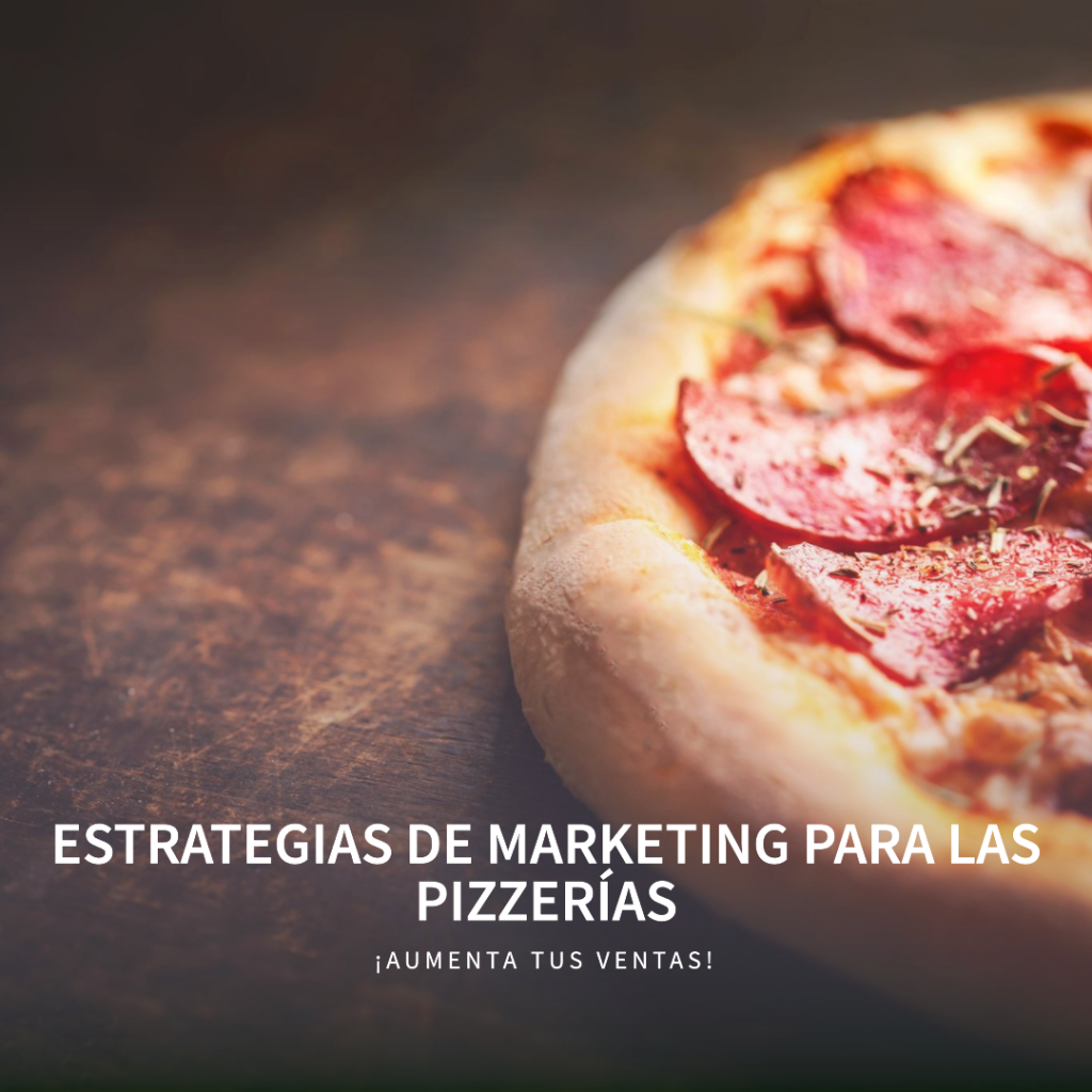 Estrategias de Marketing para las pizzerías
